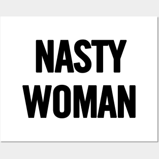 Nasty Woman Posters and Art